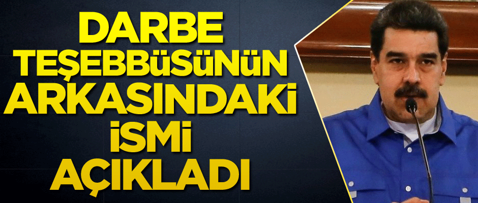 Darbe teşebbüsünün arkasındaki ismi açıkladı