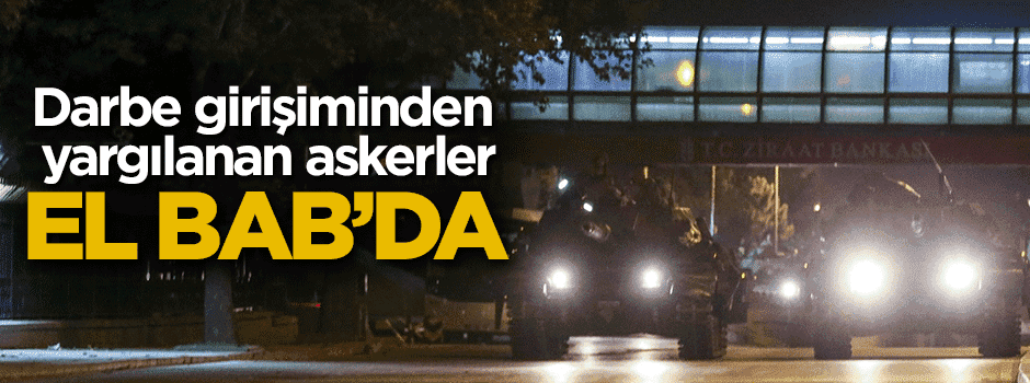 Darbeci askerler El Bab'da