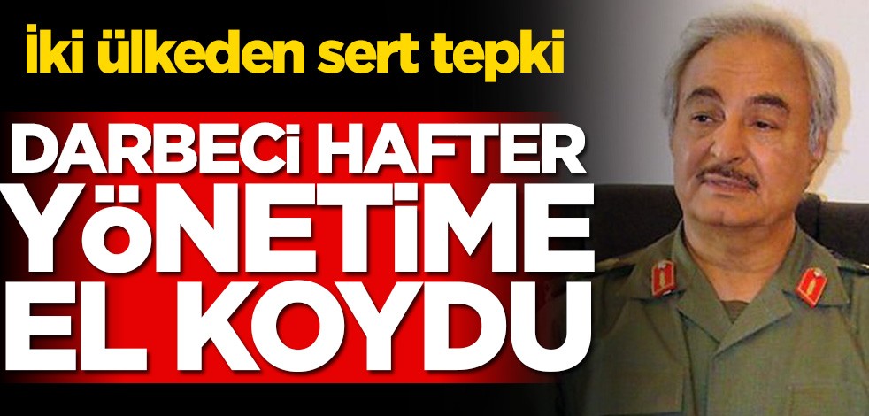 Darbeci Hafter yönetime el koydu! İki ülkeden sert tepki