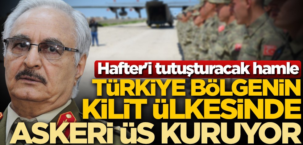 Darbeci Hafter'i tutuşturacak hamle! Türkiye Sahel bölgesinin kilit ülkesi Nijer'de askeri üs kuruyor