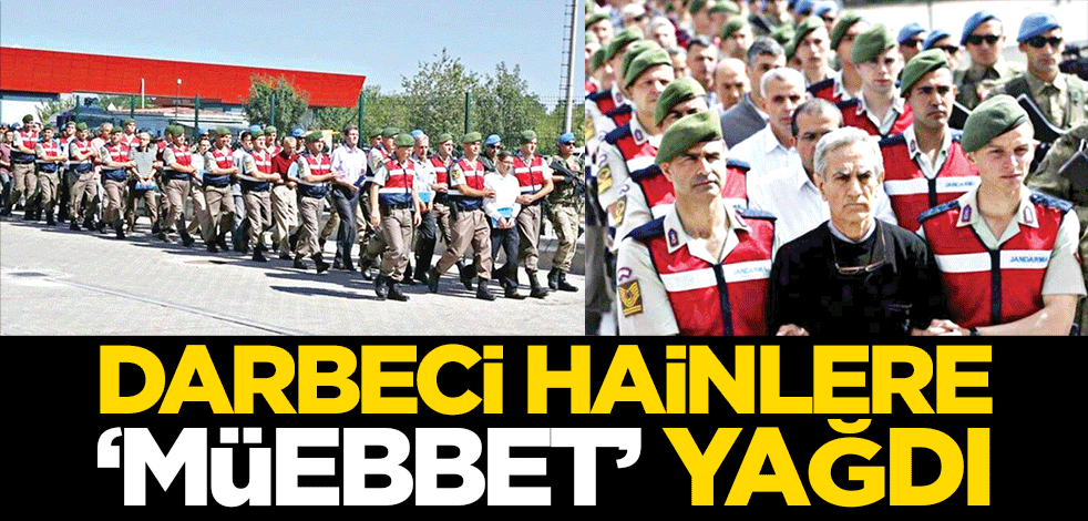 Darbeci hainlere ‘müebbet’ yağdı