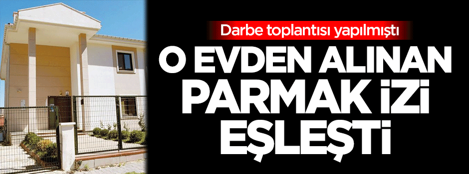 Darbeci komutanın parmak izi eşleşti!