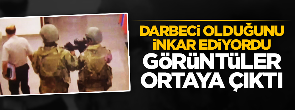 Darbeci olduğunu inkar eden korgeneral, darbeyi yönetmiş!