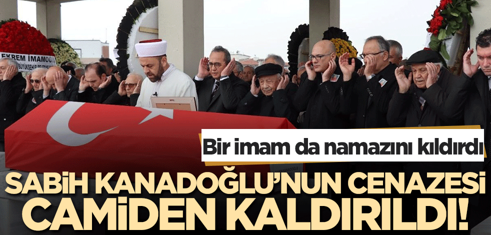 Darbeci Sabih Kanadoğlu'nun cenazesi camiden kaldırıldı! Bir imam da namazını kıldırdı