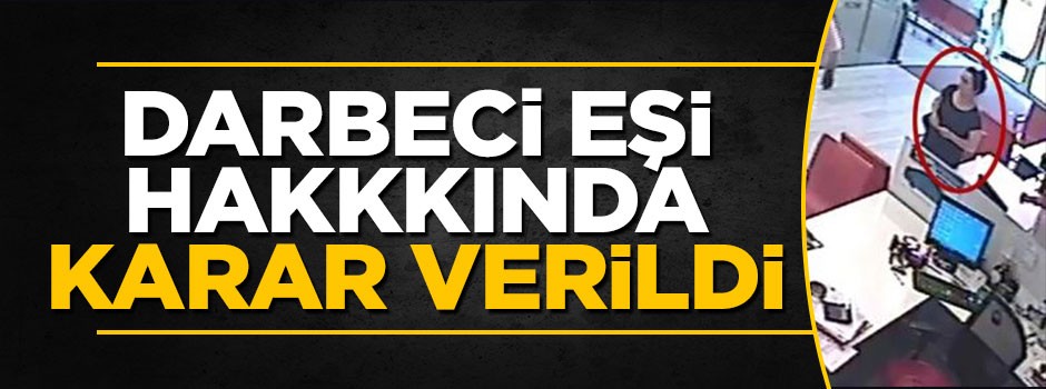 Darbeci Semih Terzi'nin eşinin tahliye talebine red