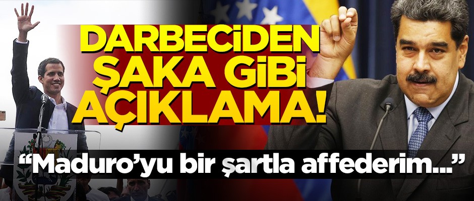 Darbeciden şaka gibi açıklama! "Maduro'yu bir şartla affederim..."