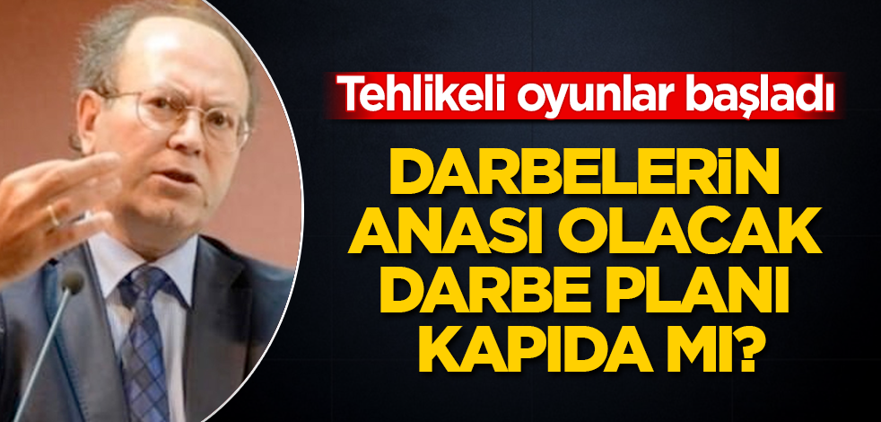 Darbelerin anası olacak darbe planı kapıda mı? Tehlikeli oyunlar başladı