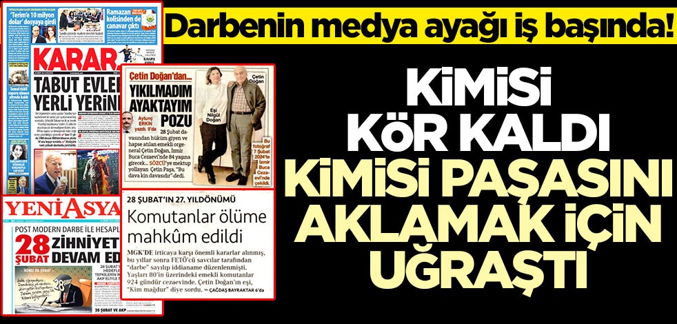 Darbenin medya ayağı iş başında! Kimisi kör kaldı, kimisi paşasını aklamak için uğraştı