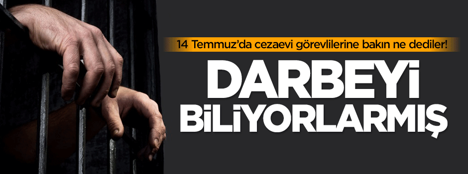 Darbeyi biliyorlardı, 14 Temmuz'da tehdit ettiler!