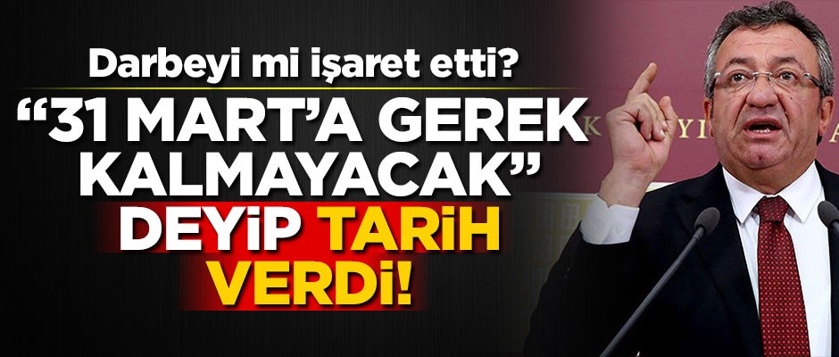 Darbeyi mi işaret etti? "31 Mart’a gerek kalmayacak" dedi, tarih verdi!