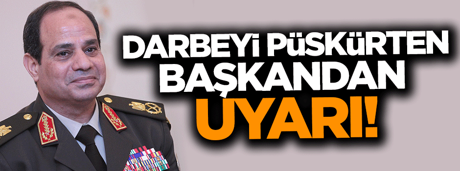 Darbeyi püskürten başkandan uyarı!