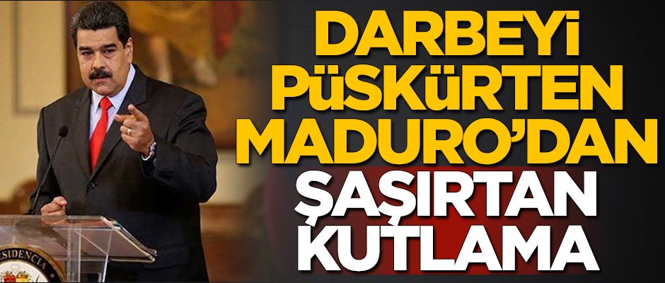 Darbeyi püskürten Maduro'dan şaşırtan kutlama