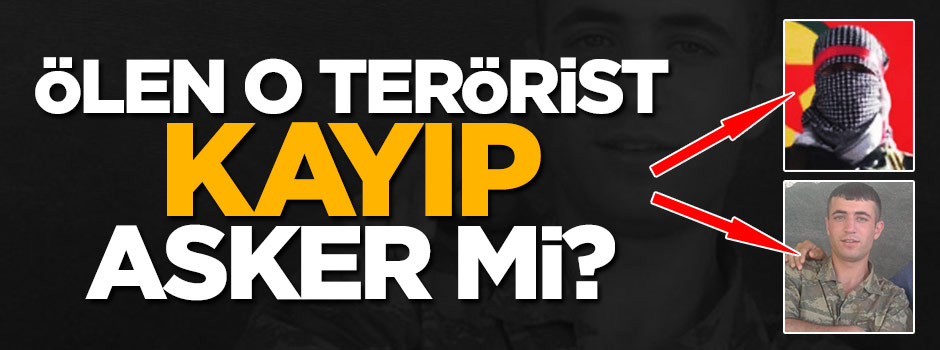 Dargeçit'te ölen PKK'lı, kayıp asker mi?