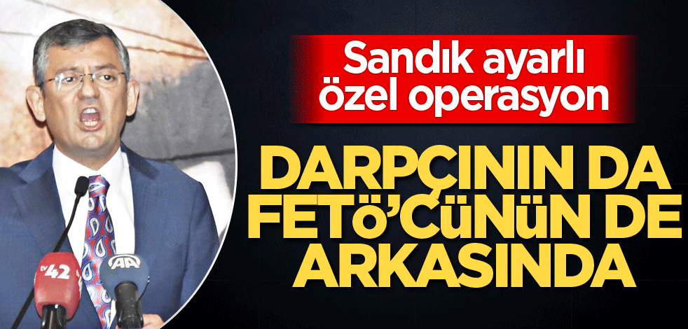 Darpçının da FETÖ’cünün de arkasında
