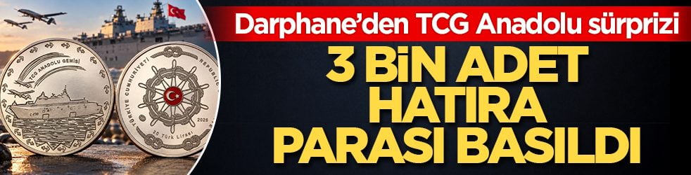 Darphane’den TCG Anadolu sürprizi! 3 bin adet hatıra parası basıldı