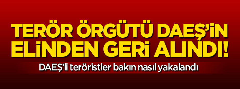 Daşlıhöyük DAEŞ'ten geri alındı!