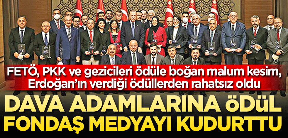 Dava adamlarına ödül fondaş medyayı kudurttu