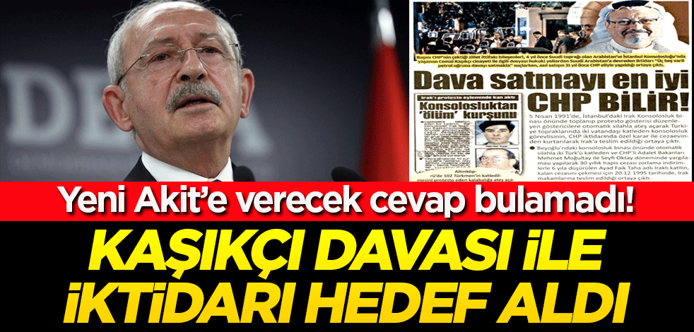 'Dava satmayı en iyi CHP bilir' dedik, sustu! Kılıçdaroğlu, Kaşıkçı davası üzerinden iktidarı hedef aldı