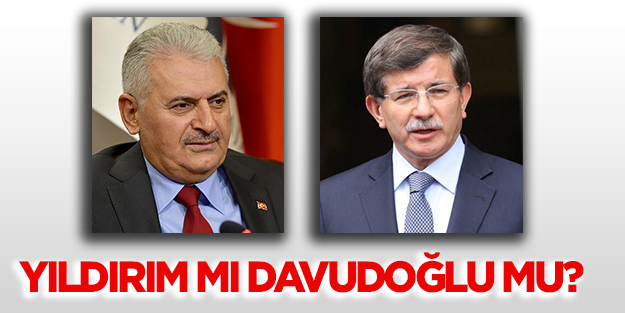 Yıldırım mı, Davudoğlu mu?