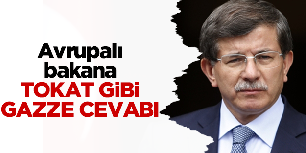 Davudoğlu'ndan tokat gibi Gazze cevabı