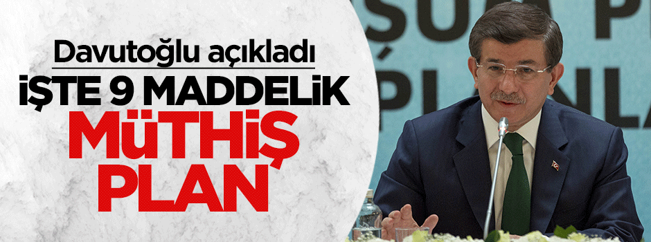 Davutoğlu, 9 maddelik eylem planını açıkladı