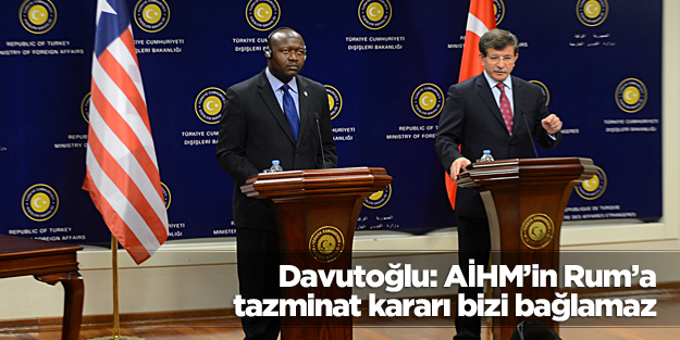Davutoğlu: AİHM’in Rum’a tazminat kararı bizi bağlamaz