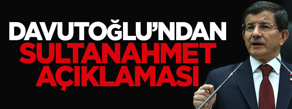 Davutoğlu: Arka planında başka güçlerin olduğu...