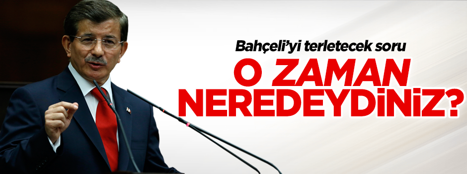 Davutoğlu: Bahçeli acıyı istismar etti