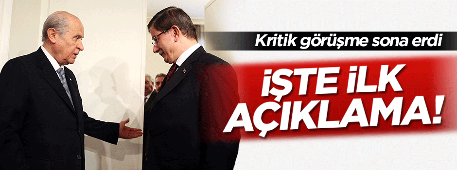 Davutoğlu-Bahçeli görüşmesi sonrası ilk açıklama
