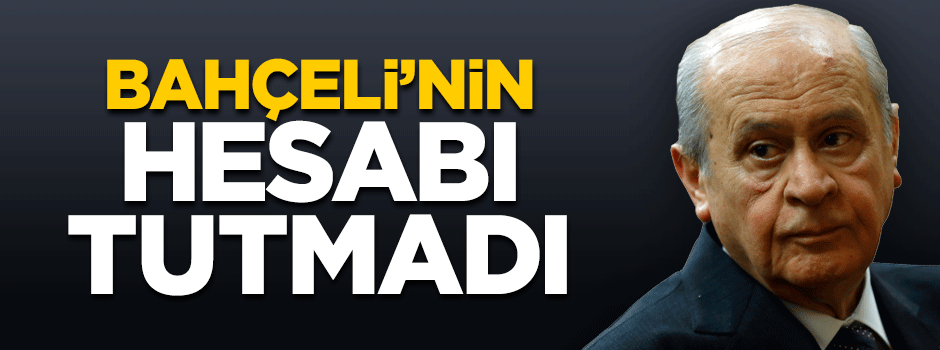 Davutoğlu: Bahçeli'nin hesabı tutmadı