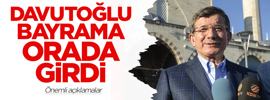 Davutoğlu bayram namazını Konya'da kıldı