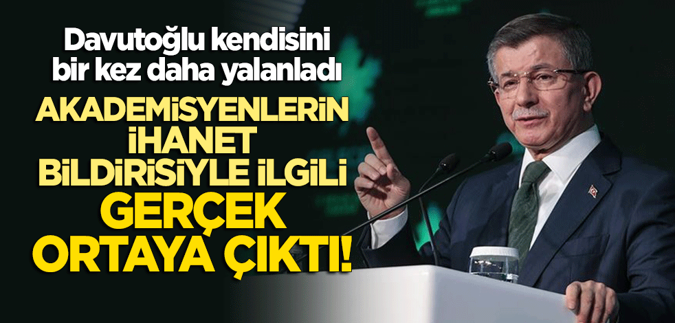 Davutoğlu bir kez daha kendisini yalanladı! 'İhanet bildirisi' ile ilgili gerçek ortaya çıktı