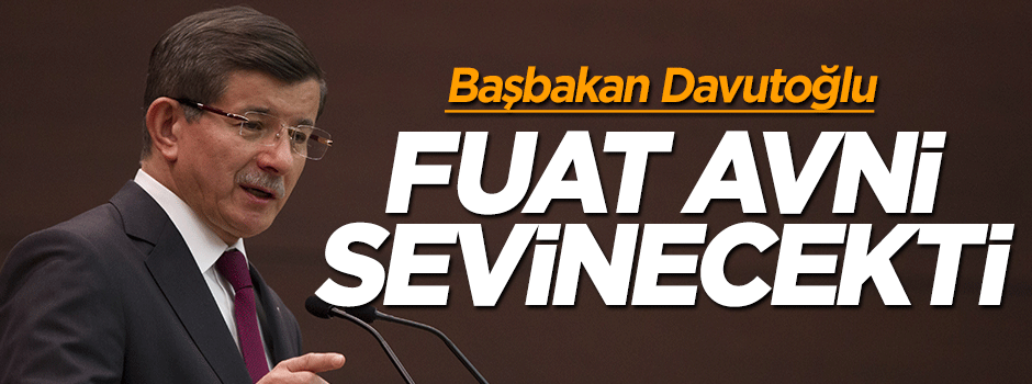 Davutoğlu: Bomba patlasa Fuat Avni memnun olurdu