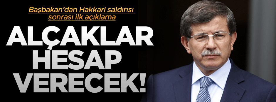 Davutoğlu: Bu alçaklar yaptıklarının hesabını verecek!