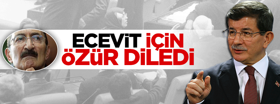 Davutoğlu Ecevit için özür diledi