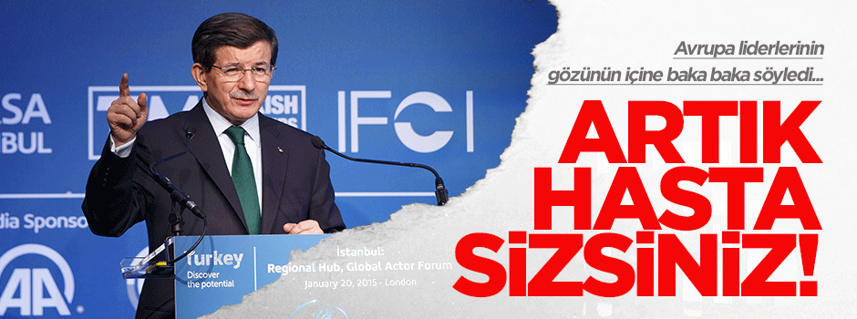 Davutoğlu: Hasta adam artık Avrupa