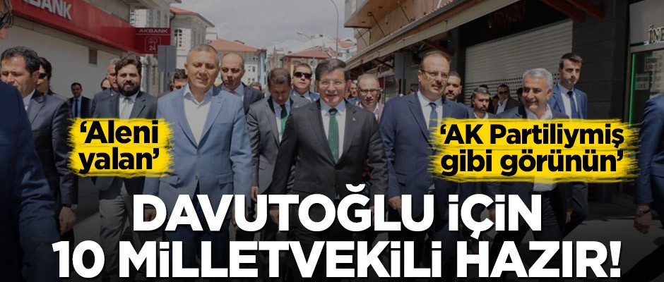 Davutoğlu için 10 milletvekili hazır!