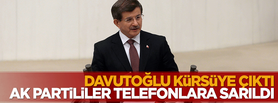 Davutoğlu kürsüye çıktı, AK Partililer telefonlarına sarıldı