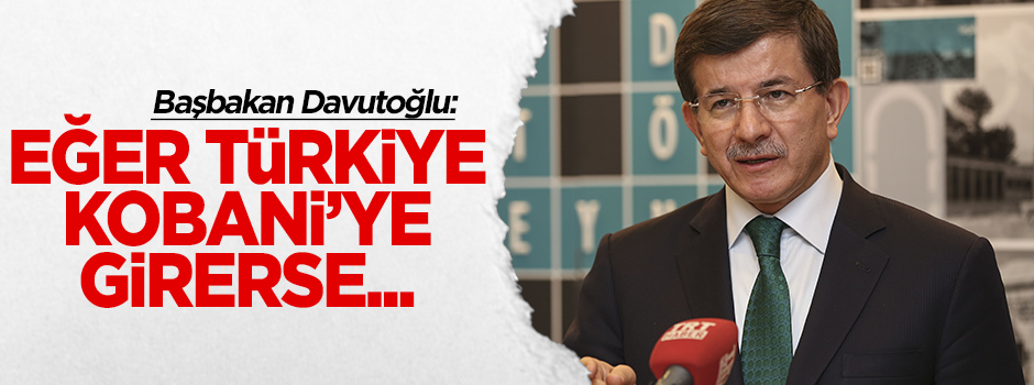 Davutoğlu: Sınırda Suriye rejimi, IŞİD ve PKK'yı istemiyoruz