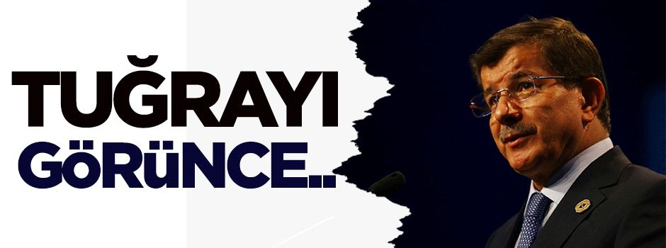 Davutoğlu tuğrayı görünce...