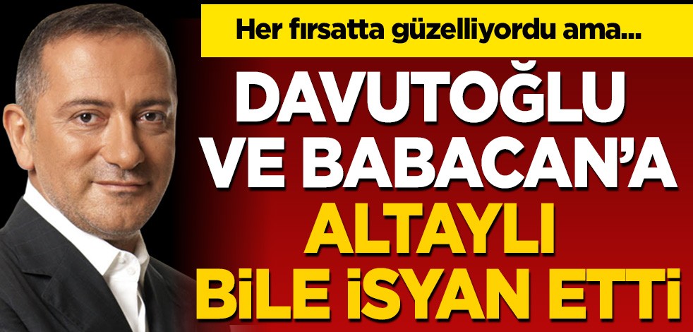 Davutoğlu ve Babacan'a Fatih Altaylı bile isyan etti