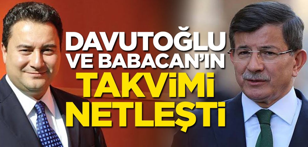 Davutoğlu ve Babacan'ın takvimi netleşti