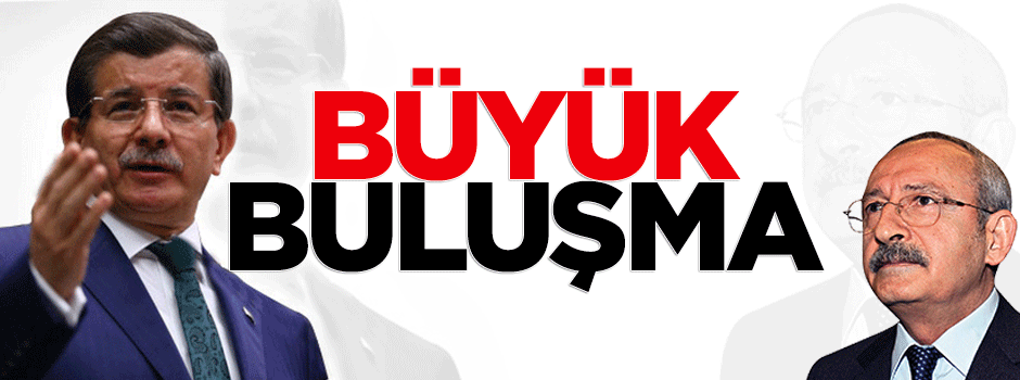 Davutoğlu ve Kılıçdaroğlu biraraya gelecek