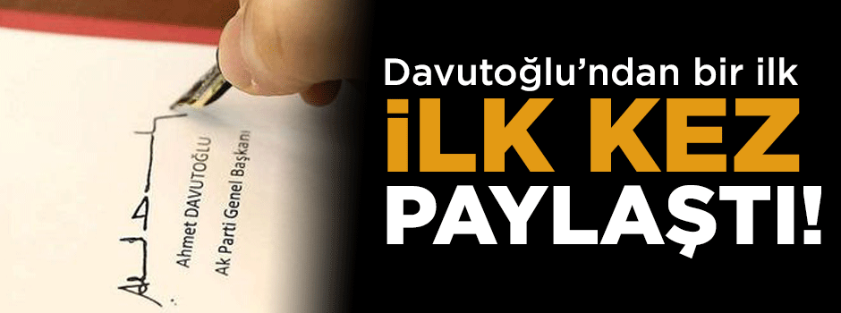 Davutoğlu'ndan bir ilk! İlk kez paylaştı