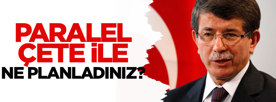 Davutoğlu'ndan CHP'ye: Çıkın açıklayın