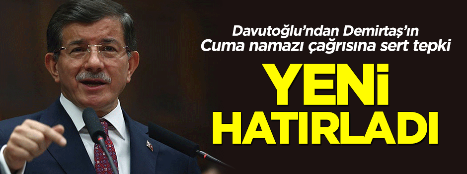 Davutoğlu'ndan Demirtaş'ın çağrısına tepki