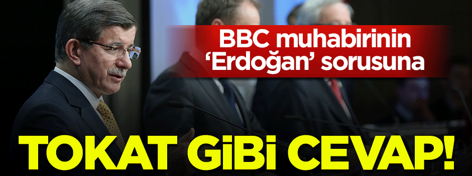 Davutoğlu'ndan Erdoğan sorusuna tokat gibi cevap