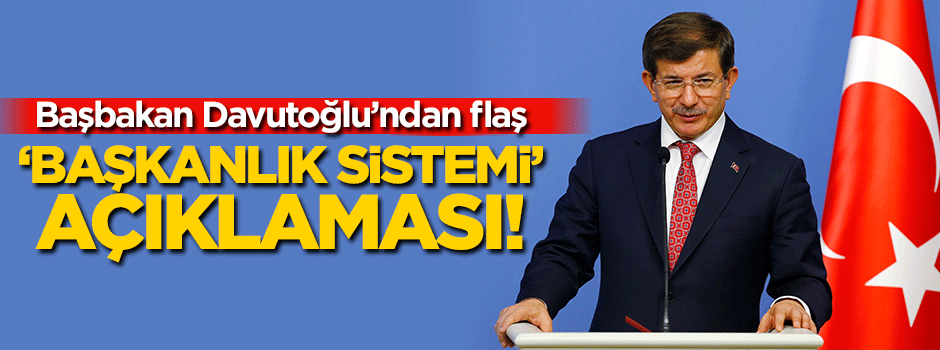 'Doğru olan başkanlık sistemidir'