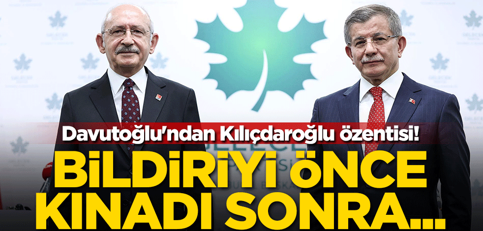 Davutoğlu'ndan Kılıçdaroğlu özentisi! Bildiriyi önce kınadı sonra...