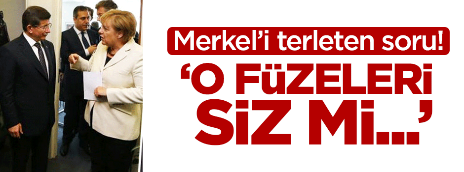 Davutoğlu'ndan Merkel'i terleten soru!